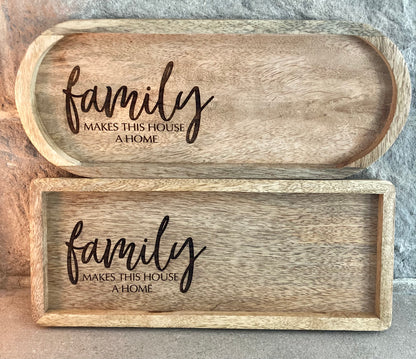 Family Makes This House A Home Decor Tray