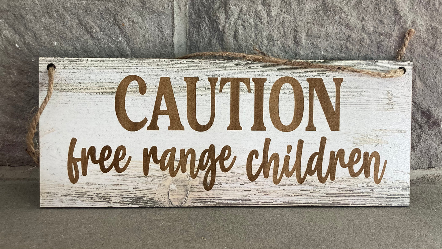 Caution Free Range Children Hanging Sign