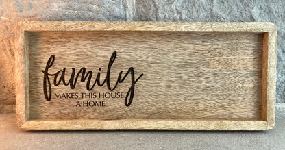 Family Makes This House A Home Decor Tray