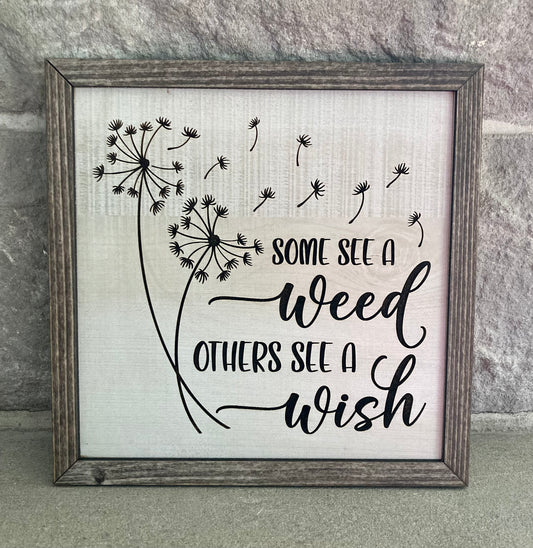 Some See A Weed Others See A Wish Sign