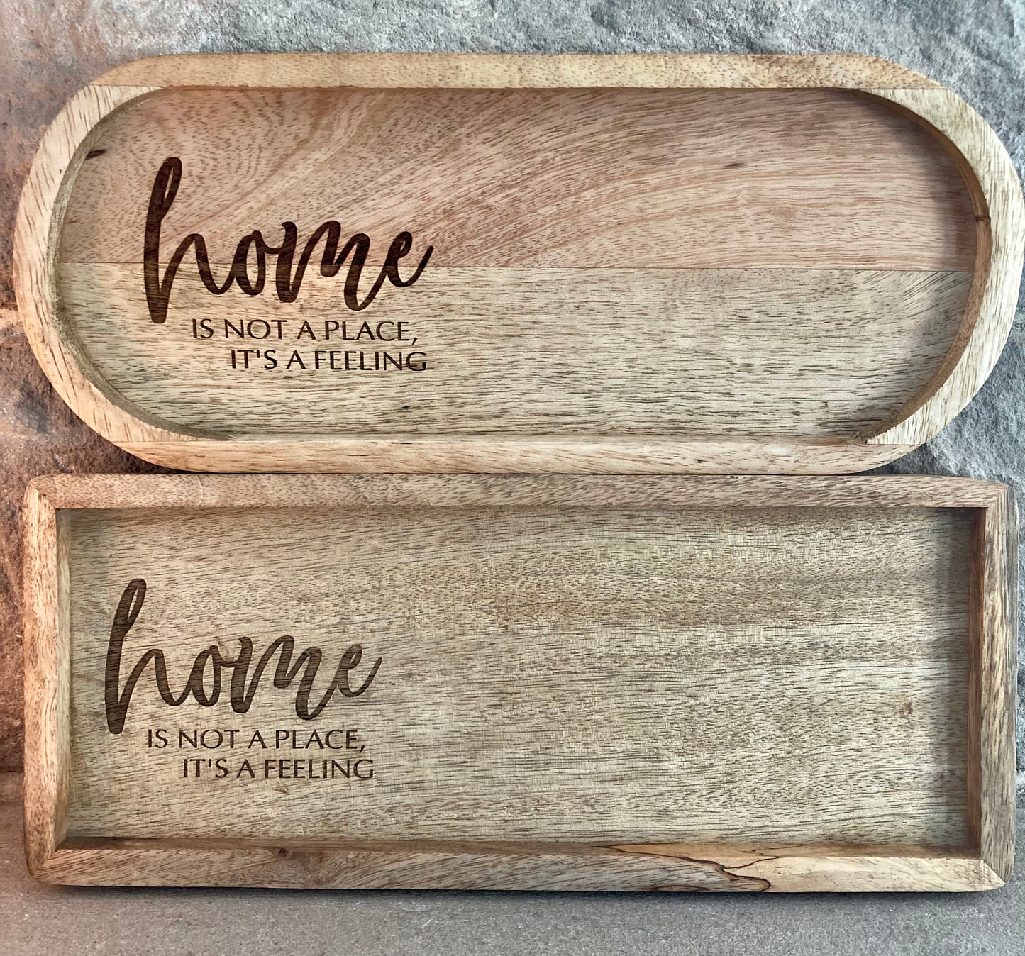 Home Is Not A Place It’s A Feeling Decor Tray