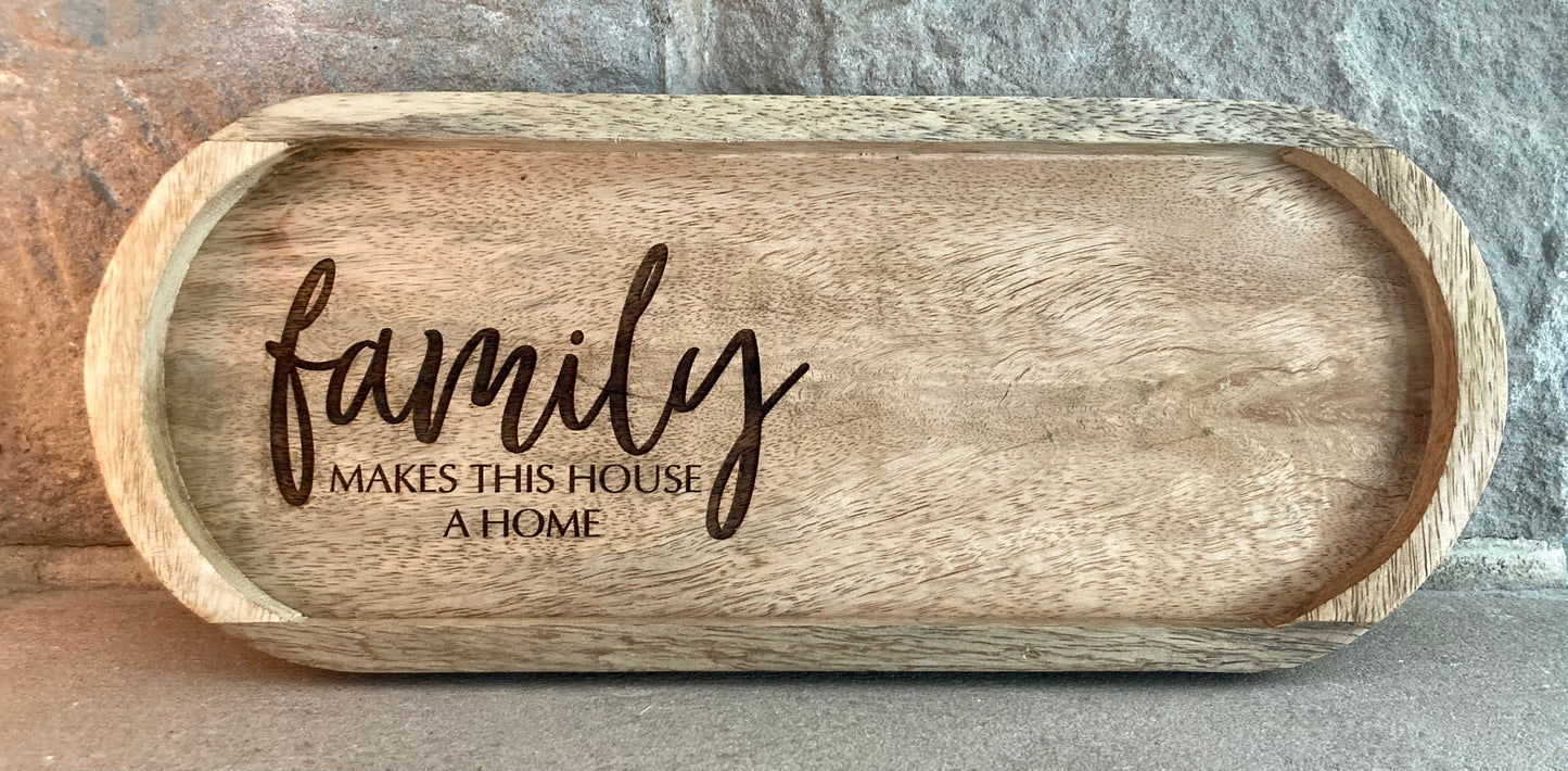 Family Makes This House A Home Decor Tray